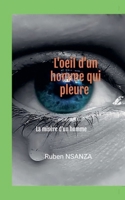 L'oeil d'un homme qui pleure (05) (French Edition) B0FM8NNZBB Book Cover