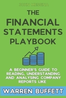 The Financial Statements Playbook: A Beginner’s Guide to Reading, Understanding and Analysing Company Reports like Warren Buffett B0DRCMXSS7 Book Cover