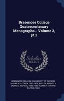 Brasenose College Quatercentenary Monographs .. Volume 2, PT.2 1377111032 Book Cover