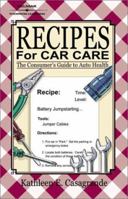 Recipes for Car Care: Guide to Auto Health 0766828387 Book Cover