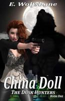 China Doll: The Dusk Hunters 1533239134 Book Cover