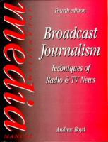 Broadcast Journalism, Fifth Edition 043490175X Book Cover