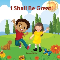 I Shall Be Great!: BLESSING, JOY AND POWER ARE MY PORTION B09R39Q7SC Book Cover