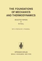 The Foundations of Mechanics and Thermodynamics: Selected Papers 3642658199 Book Cover