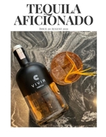 Tequila Aficionado Magazine, August 2021 B09B3VPXNP Book Cover