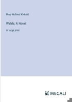 Walda; A Novel: in large print 3387087586 Book Cover