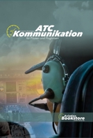 ATC-Kommunikation für Piloten und Fluglotsen (German Edition) B0GV3G5T18 Book Cover