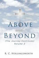 Above and Beyond: (The Journey Continues) Volume 2 1426953348 Book Cover