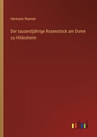 Der Tausendjahrige Rosenstock Am Dome Zu Hildesheim 1160446059 Book Cover
