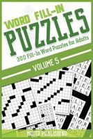 Word Fill-In Puzzles: 300 Fill-In Word Puzzles for Adults Volume 5 1976547326 Book Cover