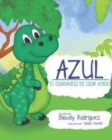 AZUL EL DINOSAURIO DE COLOR VERDE B08QLKZ3JB Book Cover