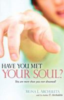 Have You Met Your Soul? 1602662002 Book Cover