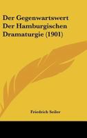 Der Gegenwartswert Der Hamburgischen Dramaturgie (1901) 114515395X Book Cover