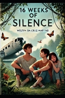 16 weeks of silence B0F286TLT1 Book Cover