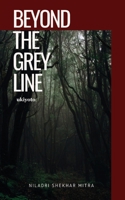 Beyond The Grey Line 9364946235 Book Cover