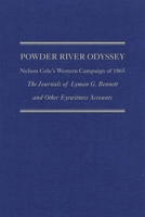 Powder River Odyssey: Nelson Cole's Western Campaign of 1865 the Journals of Lyman G. Bennett and Other Eyewitness Accounts (The Frontier Military Series) 0870623591 Book Cover