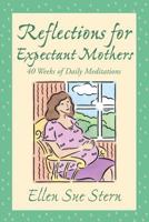 Reflections for Expectant Mothers 0743234499 Book Cover