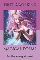Magical Poems: For the Young at Heart B0C7T1NPZF Book Cover