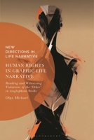 Human Rights in Graphic Life Narrative: Reading and Witnessing Violations of the 'Other' in Anglophone Works 1350329754 Book Cover