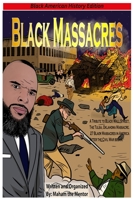Black Massacres: A Tribute to Black Wall Street, The Black Massacre in Tulsa, Oklahoma B09WXG31PN Book Cover