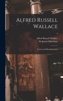 Alfred Russell Wallace [microform]: Letters and Reminiscences; 2 1013668332 Book Cover