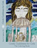 Greek Goddesses for Girls: The coloring book edition 0692042938 Book Cover
