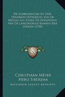 De Schrickelycke En Zeer Strafbare Uitroejing Van De Messias Als Zynde De Oorsprong Van De Langduurige Rampen Der Jooden (1720) 1104727072 Book Cover