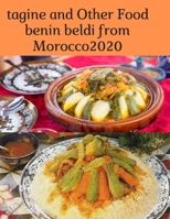 tagine and Other Food benin beldi from Morocco2020: the top Moroccan recipes that are especially popular beldi, such as: Harira soup, tagin couscous .......64pages B088N65JTZ Book Cover