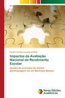 Impactos da Avaliação Nacional do Rendimento Escolar 6139649803 Book Cover
