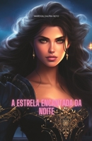 A estrela encantada da noite B0C9SDN7ML Book Cover