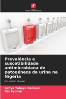 Prevalência e suscetibilidade antimicrobiana de patogéneos da urina na Nigéria (Portuguese Edition) 6208628652 Book Cover