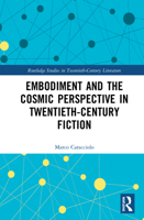 Embodiment and the Cosmic Perspective in Twentieth-Century Fiction 0367517221 Book Cover