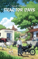 Tractor Days: Loans, Lives and Lessons B0FRB4SPG4 Book Cover