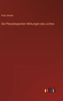 Die Physiologischen Wirkungen des Lichtes (German Edition) 3368632213 Book Cover