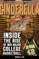 Cinderella: A Season inside the Rise of Mid-Major College Basketball 1402212526 Book Cover