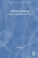 Critical Psychology: Angles, Arguments, Activism (Concepts for Critical Psychology) 1041393687 Book Cover