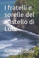 I fratelli e sorelle del Castello di Luce (Italian Edition) B0F1L8D6N4 Book Cover