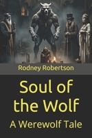 Soul of the Wolf: A Werewolf Tale B0F1KM11VX Book Cover