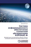 Sistema Informatsionnogo Obespecheniya Solnechnoy Observatorii Koronas-F 3843325987 Book Cover