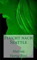 Flucht nach Seattle 1494470039 Book Cover