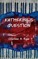Katherine's Question 1954041233 Book Cover
