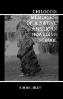Chilocco: Memories of a Native American Boarding School 0983088705 Book Cover