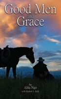 Good Men and Grace 1987970330 Book Cover