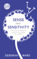 Sense and Sensitivity: How Highly Sensitive People Are Wired for Wonder 1529304148 Book Cover
