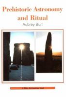 Prehistoric Astronomy and Ritual 0747806144 Book Cover