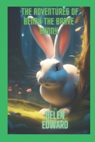 "The Adventures of Benny the Brave Bunny" B0CH22NRKX Book Cover