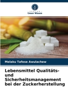 Lebensmittel Qualitäts- und Sicherheitsmanagement bei der Zuckerherstellung 620400784X Book Cover