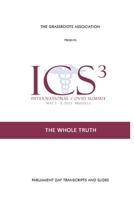 International Covid Summit 3: The Whole Truth B0C6P4TY3D Book Cover