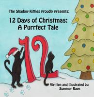12 Days of Christmas: A Purrfect Tale 1948849062 Book Cover
