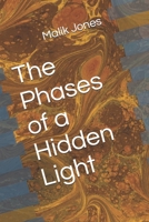 The Phases of a Hidden Light B08W6P2FLR Book Cover